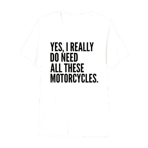 Funny Need All These Motorcycles Typography Gifts Yes I Really Do Need All These Motorcycles Funny Garage Premium Tri-Blend T-Shirt