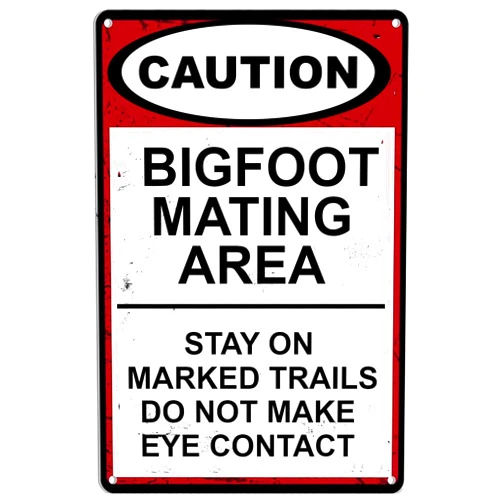 ETTIBETRENDY Bigfoot Mating Area Tin Sign,Stay On Marked Trails Do Not Make Eye Contact Funny Warning Signs for Home Bar Pub Cafe Farm Room Plaque Posters 12 X 8 Inch
