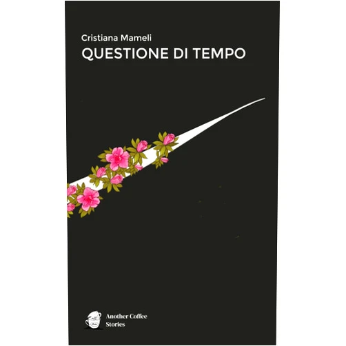 Italian Edition by Cristiana Mameli (Author), Letizia Vian (Illustrator), Chiara Rivadossi (Contributor), Nello Poli (Contributor) & 1 more Questione di tempo (Italian Edition)