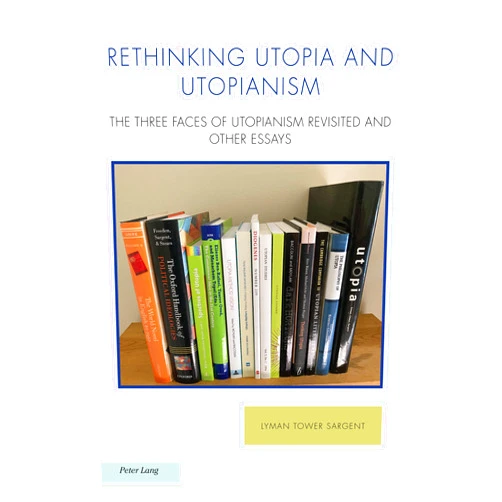 By Lyman Tower Sargent (Author), Raffaella Baccolini (Other Contributor), Antonis Balasopoulos (Other Contributor), Joachim Fischer (Other Contributor), Michael J. Griffin (Other Contributor), Naomi Jacobs (Other Contributor), Michael G. Kelly (Other Contributor), Tom Moylan (Other Contributor), Phillip E. Wegner (Other Contributor) & 6 more Format: Kindle Edition Rethinking Utopia and Utopianism: The Three Faces of Utopianism Revisited and Other Essays