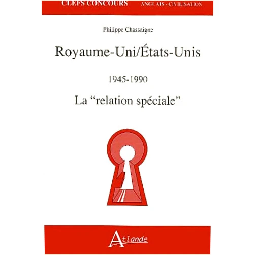 French Edition by Chassaigne Philippe (Author) Royaume-uni - Etats-unis 1945-1990 - La 