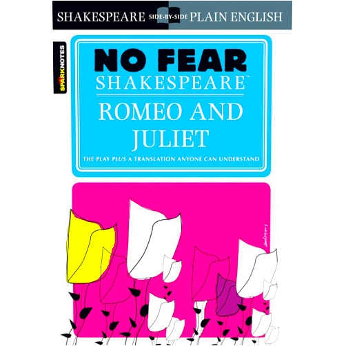 By William Shakespeare (Author) Romeo and Juliet: No Fear Shakespeare Side-by-Side Plain English