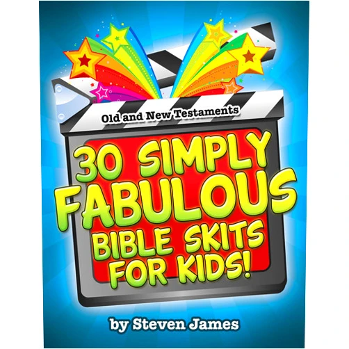 By Steven James (Author) 30 Simply Fabulous Bible Skits for Kids!