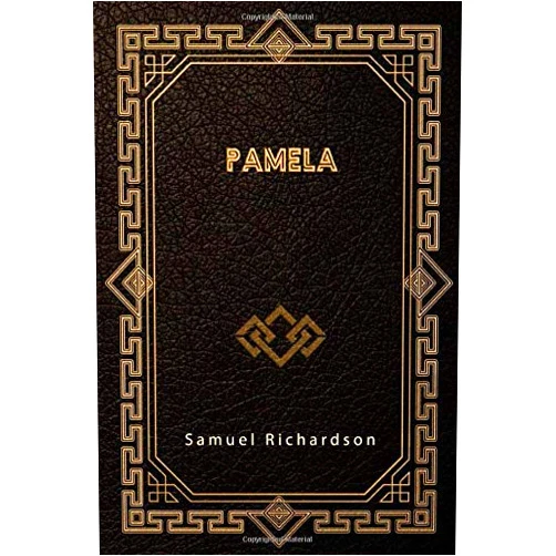 By Samuel Richardson (Author) Pamela