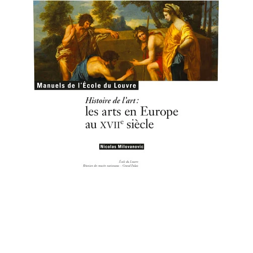 French Edition by MILOVANOVIC NICOLAS (Author) LES ARTS EN EUROPE AU XVIIE SIECLE