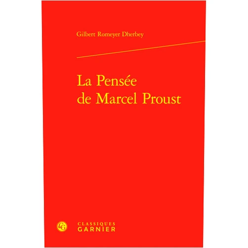 French Edition by Gilbert Romeyer Dherbey (Author) La Pensee De Marcel Proust (Bibliotheque Proustienne, 11) (French Edition)