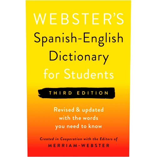Editors of Merriam-Webster Webster's Spanish-English Dictionary for Students, Third Edition - Newest Edition