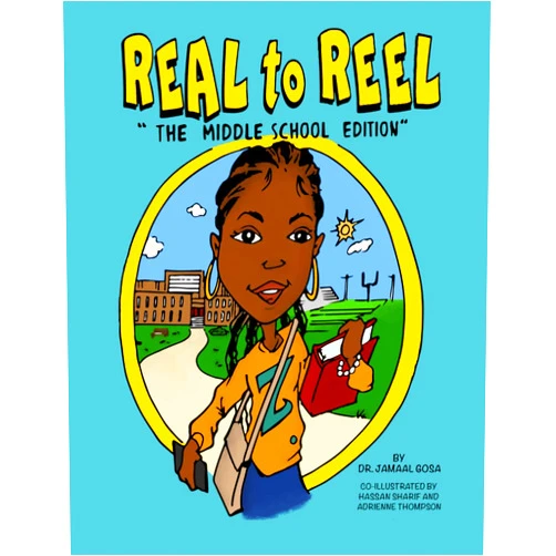 By Dr. Jamaal W. Gosa (Author), Hassan Sharif (Illustrator), Adrienne Thompson (Illustrator) & 0 more Real to Reel “The Middle School Edition”