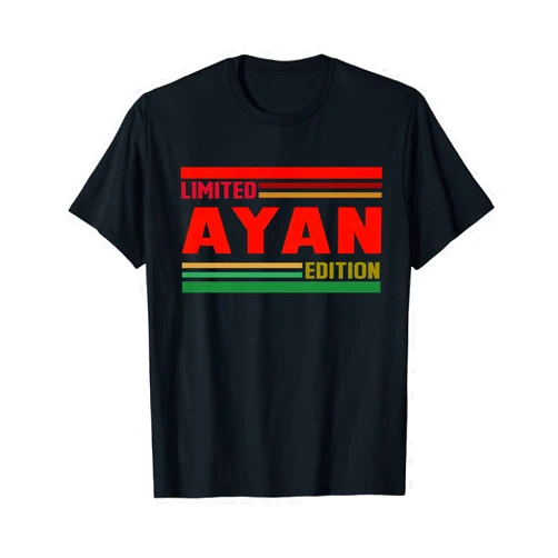 AYAN Limited Edition Shirt AYAN Birthday AYAN Limited Edition Shirt AYAN Name Personalized T-Shirt
