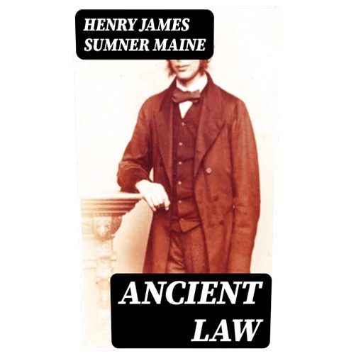 By Henry James Sumner Maine (Author) Format: Kindle Edition Ancient Law