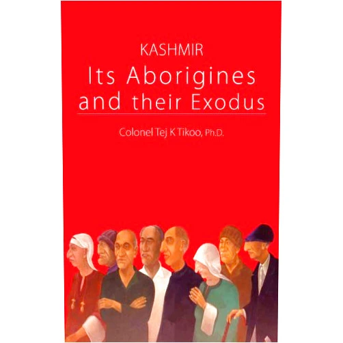 By Col Tej K Tikoo (Author) Format: Kindle Edition Kashmir: Its Aborigines and their Exodus