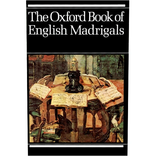 By Philip Ledger (Editor) The Oxford Book of English Madrigals