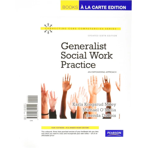 Karla Krogsrud Miley,Michael O'Melia,Brenda Dubois Generalist Social Work Practice: An Empowering Approach: Books a La Carte Edition (Connecting Core Competencies Series)