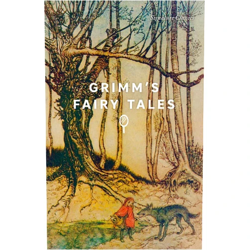 Grimm Brothers Grimm's Fairy Tales (Signature Editions)