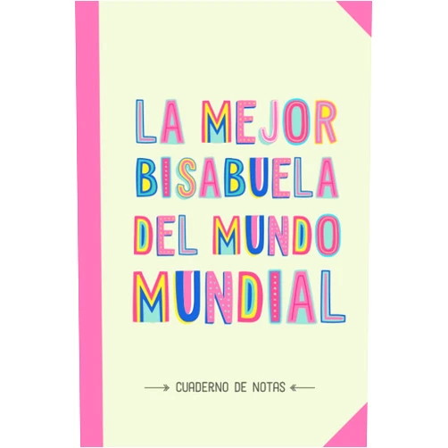 BetterNotas Bisabuela Publishing La mejor Bisabuela del mundo mundial: Cuaderno de Notas (A5, rayado) - Regalo original para una Bisabuela - Regalos para su cumpleaños o navidad (Spanish Edition)