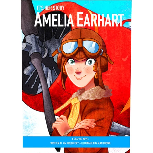 Kim Moldofsky,Alan Brown It's Her Story - Amelia Earhart - A Graphic Novel