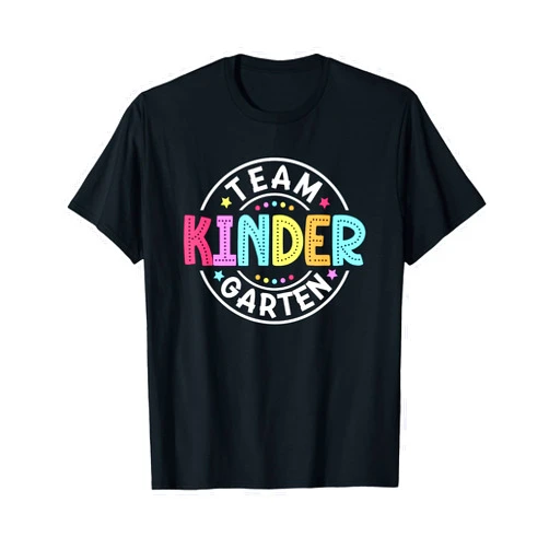 Back to School Team Kindergarten Team Kindergarten Teacher Back To School Kindergarten Squad T-Shirt
