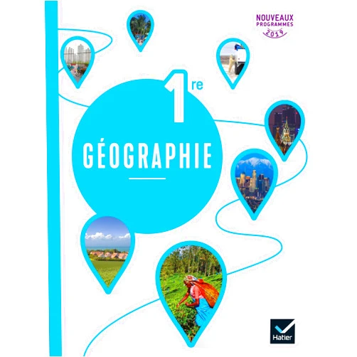 Anne Vanacore,Véronique Ziegler,Eloïse Libourel,Sophie Litzler,Frédéric Bresc,Sophie Gaudelette,Françoise Bézier Géographie 1re - Éd. 2019 - Livre de l'élève