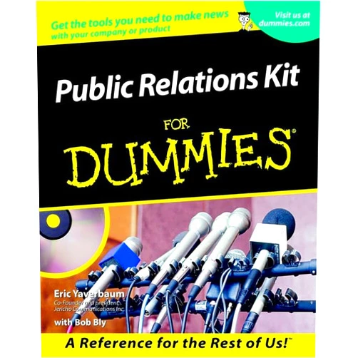 Eric Yaverbaum,Bob Bly Public Relations Kit For Dummies