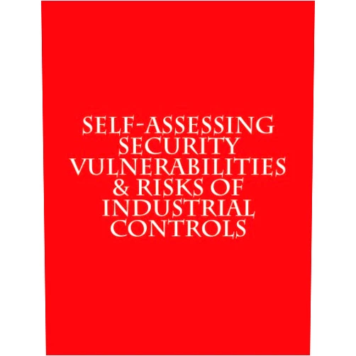 Office of the Secretary of Defense Self-Assessing Security Vulnerabilities & Risks of Industrial Controls: Handbook