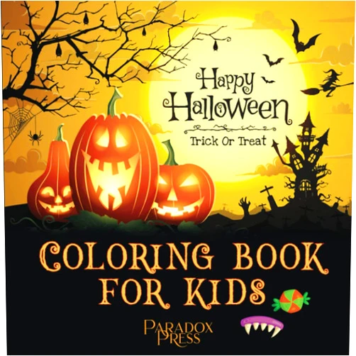 Paradox Press,Paradox Book Covers Formatting Happy Halloween Coloring Book For Kids.: Ideal gift for laminating pages for kids placemats and wall art (Creative coloring and activities)