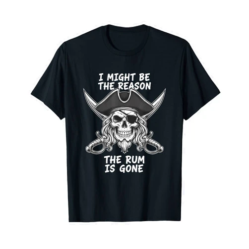 Pirate Skull Rum Halloween Spooky Drinking Men I Might Be The Reason The Rum is Gone Pirate Skull Halloween T-Shirt