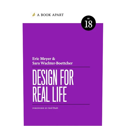 By Eric Meyer (Author), Sara Wachter-Boettcher (Author) Design for Real Life