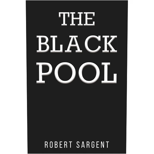 Robert Sargent The Black Pool