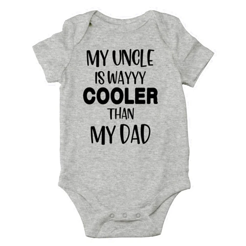 AW Fashions My Uncle Is Way Cooler Than My Dad Baby Bodysuit Funny Cute Newborn Clothing for Boys Girls
