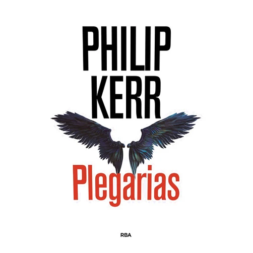 Spanish Edition by Philip Kerr (Author), Eduardo Iriarte Goñi (Translator) Format: Kindle Edition Plegarias (NOVELA POLICÍACA BIB) (Spanish Edition)