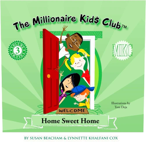 Lynnette Khalfani-Cox,Susan Beacham The Millionaire Kids Club: Home Sweet Home