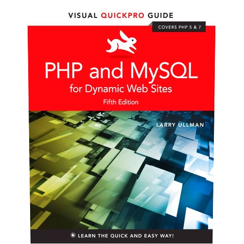 By Larry Ullman (Author) PHP and MySQL for Dynamic Web Sites: Visual QuickPro Guide