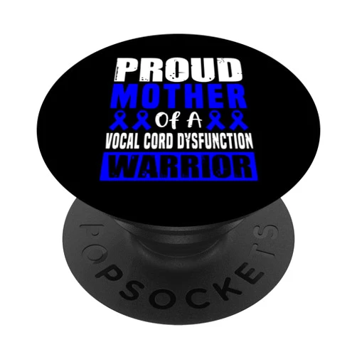 Vocal Cord Dysfunction Awareness Products (Lwaka) VCD Awareness Blue Ribbon Mom Proud Mother Support Quote PopSockets Standard PopGrip