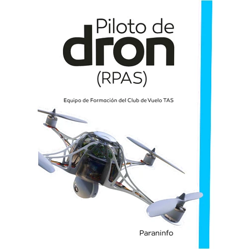 Spanish Edition by David Virués Ortega (Author) Format: Kindle Edition Pilotos de dron (RPAS): Equipo de Formación del Club de Vuelo TAS (Spanish Edition)