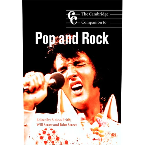 By Simon Frith (Editor), Will Straw (Editor), John Street (Editor) & 0 more The Cambridge Companion to Pop and Rock (Cambridge Companions to Music)