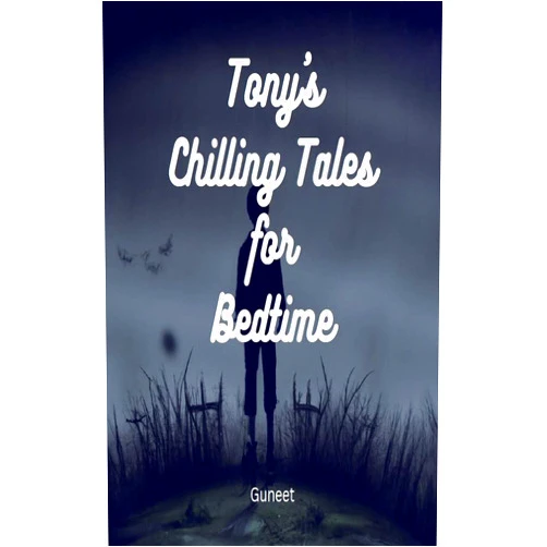 Guneet Singh Tony’s Chilling Tales for Bedtime