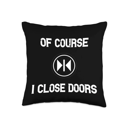 Elevator Button Lift Mechanic Engineer Technician Of Course I Close Doors Funny Elevator Button Lift Mechanic Throw Pillow, 16x16, Multicolor