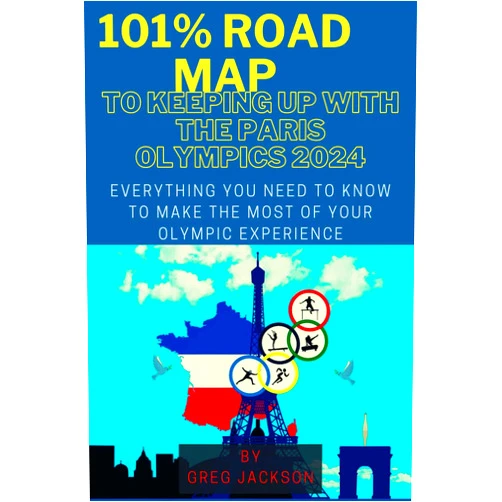 By GREG JACKSON (Author) Format: Kindle Edition 101% ROAD MAP TO KEEPING UP WITH THE PARIS OLYMPICS 2024: EVERYTHING YOU NEED TO KNOW TO MAKE THE MOST OF YOUR OLYMPIC EXPERIENCE