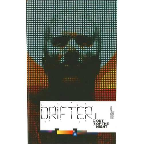 Ivan Brandon,Nic Klein Drifter Volume 1: Out of the Night (Drifter, 1)
