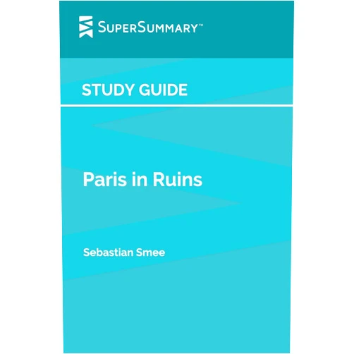 By SuperSummary (Author) Study Guide: Paris in Ruins by Sebastian Smee (SuperSummary)