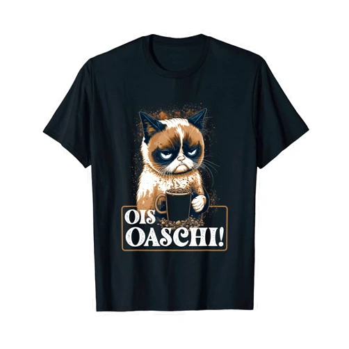 Lustiger Spruch I Tiere & Spaß Damen & Herren Cat Saying Funny Gift Ois Oasch Funny Dialect T-Shirt