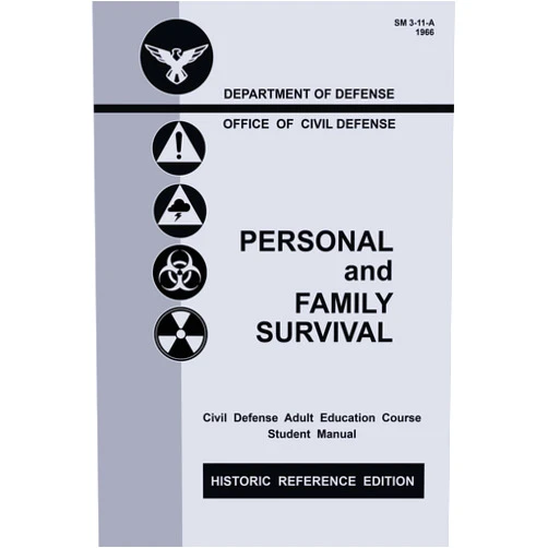 U.S. Office of Civil Defense Personal and Family Survival (Historic Reference Edition): The Historic Cold-War-Era Manual For Preparing For Emergency Shelter Survival And Civil ... Historic Personal Preparedness Library)