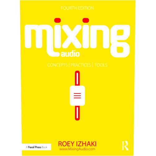 Roey Izhaki Mixing Audio