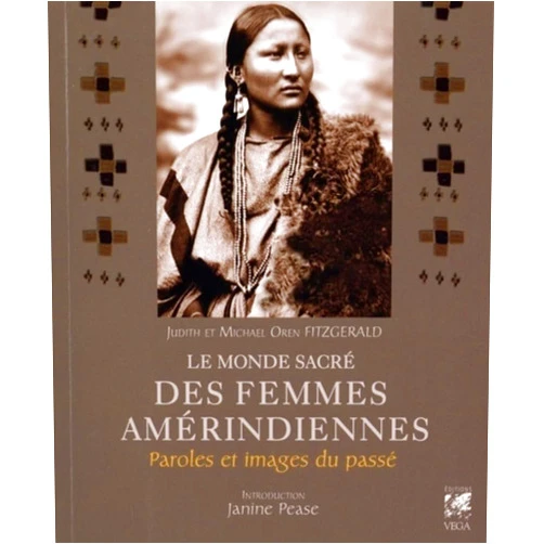French Edition by Michael Oren Fitzgerald (Author), Judith Fitzgerald (Author), Anne Delmas (Translator), Janine Pease (Preface) & 1 more Le monde sacré des femmes amérindiennes