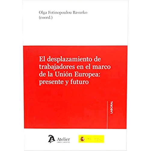 Spanish Edition by Olga Fotinopoulou Basurko (Author) Format: Kindle Edition El desplazamiento de trabajadores en el marco de Unión Europea.: Presente y futuro (SIN COLECCION) (Spanish Edition)