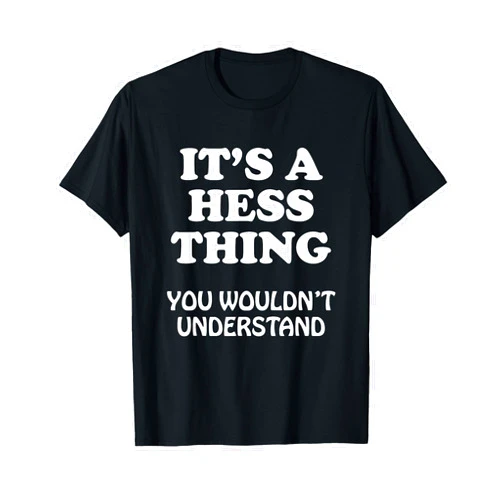 HESS Matching Family Reunion T Shirt Its A HESS Thing You Wouldnt Understand Family Reunion T-Shirt