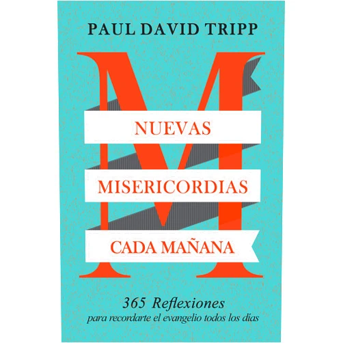 Spanish Edition by Paul David Tripp (Author), Poiema Publicaciones (Editor) Nuevas Misericordias Cada Mañana: 365 reflexiones para recordarte el evangelio todos los días (Spanish Edition)