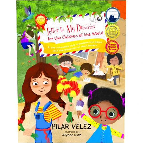 Pilar Velez,Alynor Díaz Letter to My Dreams for the Children of the World