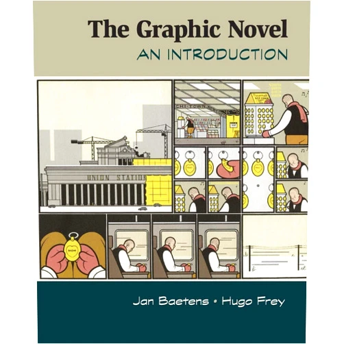 Jan Baetens,Hugo Frey The Graphic Novel: An Introduction (Cambridge Introductions to Literature (Paperback))