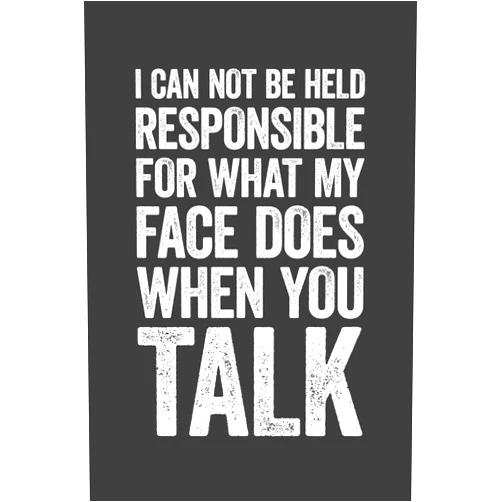 Office Journals I Can Not Be Held Responsible For What My Face Does When You Talk: 6 x 9 Blank Lined Notebook Journal - Funny Saying Sarcastic Work Gag Gift for Office Coworkers, Employees, Adults, Boss